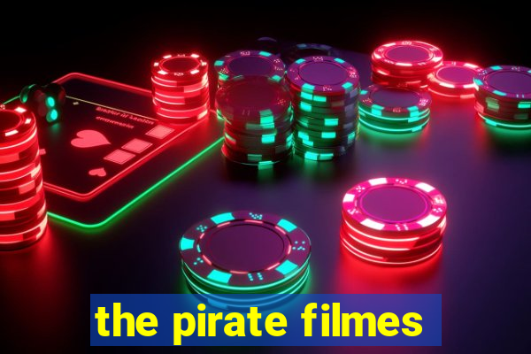 the pirate filmes